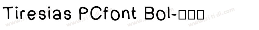 Tiresias PCfont Bol字体转换